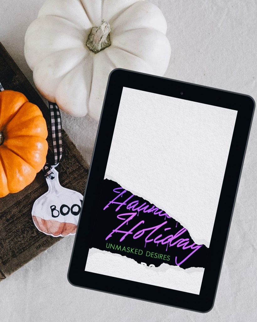 A tablet displaying the title 'Haunting Holiday: Unmasked Desires' on a flat surface, surrounded by small decorative pumpkins.